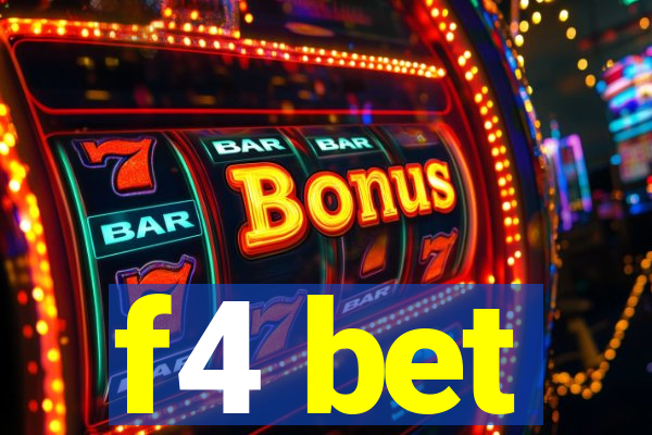 f4 bet